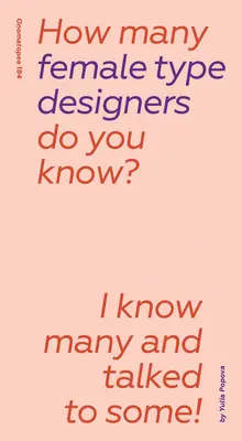 Combien de femmes conceptrices de caractères connaissez-vous ? J'en connais beaucoup et j'ai parlé à certaines d'entre elles ! - How Many Female Type Designers Do You Know?: I Know Many and Talked to Some!