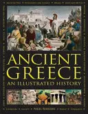 La Grèce antique : Une histoire illustrée - Ancient Greece: An Illustrated History