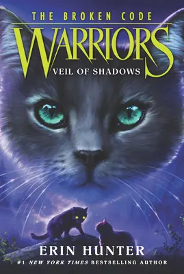 Warriors : Le code brisé : Le voile des ombres - Warriors: The Broken Code: Veil of Shadows