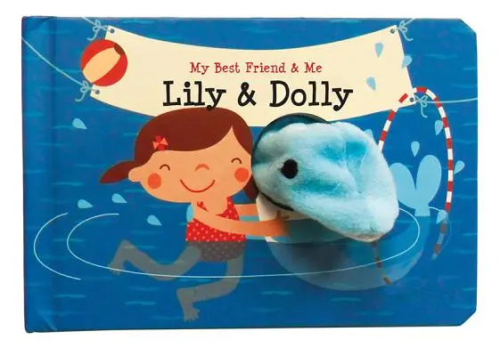 Livre de marionnettes à doigts Lily & Dolly : Mon meilleur ami et moi : livres de marionnettes à doigts - Lily & Dolly Finger Puppet Book: My Best Friend & Me Finger Puppet Books