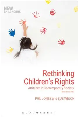 Repenser les droits de l'enfant : Attitudes dans la société contemporaine - Rethinking Children's Rights: Attitudes in Contemporary Society