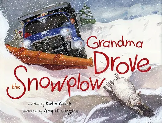 Grand-mère conduisait le chasse-neige - Grandma Drove the Snowplow