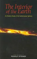 L'intérieur de la terre : Une étude ésotérique des sphères souterraines - The Interior of the Earth: An Esoteric Study of the Subterranean Spheres