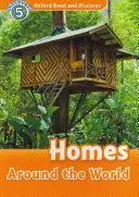 Oxford Read and Discover : Niveau 5 : Vocabulaire de 900 mots Les maisons du monde entier - Oxford Read and Discover: Level 5: 900-Word Vocabulary Homes Around the World