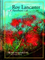 Roy Lancaster : Ma vie avec les plantes - Roy Lancaster: My Life with Plants