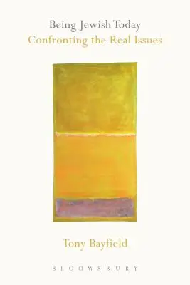Être juif aujourd'hui : Faire face aux vraies questions - Being Jewish Today: Confronting the Real Issues