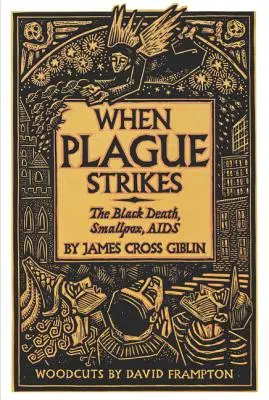 Quand la peste frappe : La peste noire, la variole, le sida - When Plague Strikes: The Black Death, Smallpox, AIDS