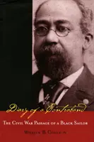 Journal d'un contrebandier : Le passage d'un marin noir pendant la guerre de Sécession - Diary of a Contraband: The Civil War Passage of a Black Sailor