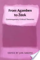 D'Agamben à Zizek : Théoriciens critiques contemporains - From Agamben to Zizek: Contemporary Critical Theorists