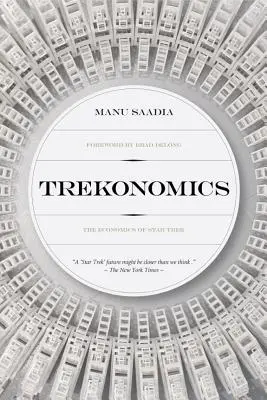 Trekonomics : L'économie de Star Trek - Trekonomics: The Economics of Star Trek