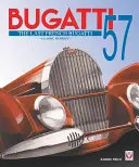 Bugatti 57 - La dernière Bugatti française - Bugatti 57 - The Last French Bugatti