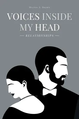Des voix dans ma tête : Les relations - Voices Inside My Head: Relationships