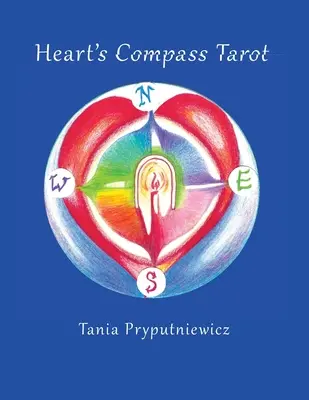 Le Tarot de la Boussole du Cœur : Découvrez le Tarot Journaling et créez vos propres cartes - Heart's Compass Tarot: Discover Tarot Journaling & Create Your Own Cards