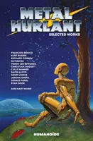 Metal Hurlant - Œuvres choisies - Metal Hurlant - Selected Works