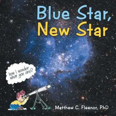 Étoile bleue, nouvelle étoile - Blue Star, New Star