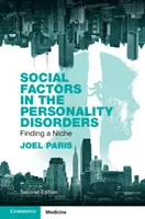 Les facteurs sociaux dans les troubles de la personnalité : Trouver un créneau - Social Factors in the Personality Disorders: Finding a Niche