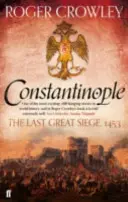Constantinople - Le dernier grand siège, 1453 - Constantinople - The Last Great Siege, 1453