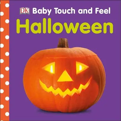 Baby Touch and Feel : Halloween - Baby Touch and Feel: Halloween