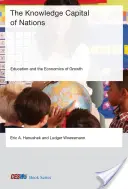 Le capital de connaissances des nations - L'éducation et l'économie de la croissance (Hanushek Eric A. (Stanford University)) - Knowledge Capital of Nations - Education and the Economics of Growth (Hanushek Eric A. (Stanford University))