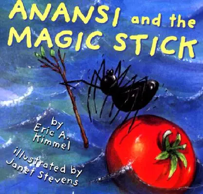 Anansi et le bâton magique - Anansi and the Magic Stick