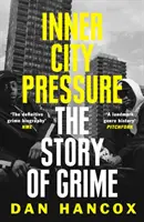 Inner City Pressure : l'histoire du Grime - Inner City Pressure: The Story of Grime