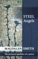 Les anges d'acier : Les qualités personnelles d'un prêtre - Steel Angels: The Personal Qualities Of A Priest