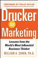 Drucker et le marketing : Les leçons du penseur économique le plus influent au monde - Drucker on Marketing: Lessons from the World's Most Influential Business Thinker