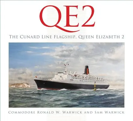 Qe2 : Le navire amiral de la Cunard Line - Qe2: The Cunard Line Flagship