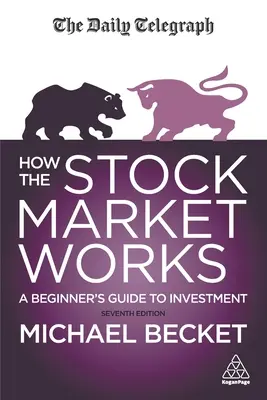 Comment fonctionne le marché boursier : Guide de l'investissement pour les débutants - How the Stock Market Works: A Beginner's Guide to Investment