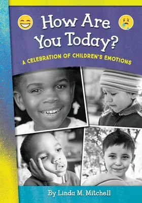 Comment vas-tu aujourd'hui ? Une célébration des émotions des enfants - How Are You Today? A Celebration of Children's Emotions