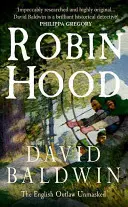 Robin des Bois : le hors-la-loi anglais démasqué - Robin Hood: The English Outlaw Unmasked