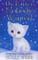 Chaton dont personne ne veut - Kitten Nobody Wanted