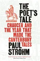 Le conte du poète - Chaucer et l'année qui a donné naissance aux Contes de Canterbury - Poet's Tale - Chaucer and the year that made The Canterbury Tales