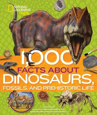 1 000 faits sur les dinosaures, les fossiles et la vie préhistorique - 1,000 Facts about Dinosaurs, Fossils, and Prehistoric Life