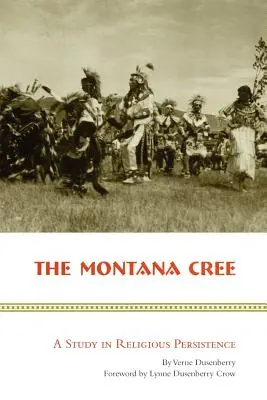 Les Cris du Montana : Une étude sur la persistance religieuse - The Montana Cree: A Study in Religious Persistence