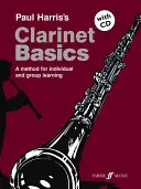 Les bases de la clarinette : Une méthode pour l'apprentissage individuel et en groupe, Livre & CD [Avec CD (Audio)] - Clarinet Basics: A Method for Individual and Group Learning, Book & CD [With CD (Audio)]