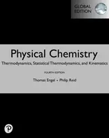 Chimie physique : Thermodynamique, thermodynamique statistique et cinétique, édition globale - Physical Chemistry: Thermodynamics, Statistical Thermodynamics, and Kinetics, Global Edition