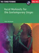 Le chanteur contemporain : exercices vocaux [avec CD] (en anglais) - Vocal Workouts for the Contemporary Singer [With CD]