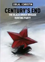 Fin de siècle : La partie de chasse de la Brigade de l'Ordre Noir - Century's End: The Black Order Brigade Hunting Party