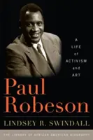 Paul Robeson : Une vie d'activisme et d'art - Paul Robeson: A Life of Activism and Art