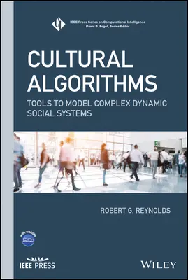 Algorithmes culturels : Des outils pour modéliser des systèmes sociaux dynamiques complexes - Cultural Algorithms: Tools to Model Complex Dynamic Social Systems