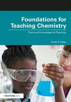 Fondements de l'enseignement de la chimie : Connaissances chimiques pour l'enseignement - Foundations for Teaching Chemistry: Chemical Knowledge for Teaching