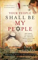 Ton peuple sera mon peuple : Comment Israël, les Juifs et l'Eglise chrétienne se réuniront dans les derniers jours - Your People Shall Be My People: How Israel, the Jews and the Christian Church Will Come Together in the Last Days