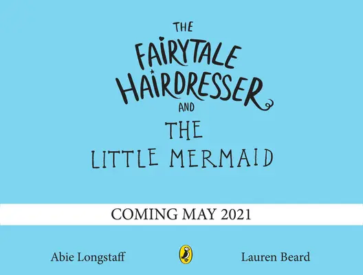 Le coiffeur de contes de fées et la petite sirène - Nouvelle édition - Fairytale Hairdresser and the Little Mermaid - New Edition