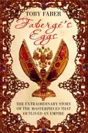 Les œufs de Fabergé - Les chefs-d'œuvre d'un homme et la fin d'un empire - Faberge's Eggs - One Man's Masterpieces and the End of an Empire