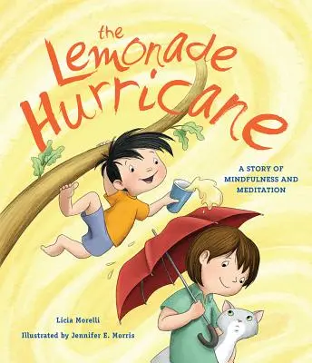 L'ouragan de la limonade : Une histoire de pleine conscience et de méditation - The Lemonade Hurricane: A Story of Mindfulness and Meditation