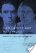 La mission de Rudolf Steiner et Ita Wegman - Rudolf Steiner's Mission and Ita Wegman