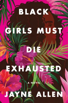 Les filles noires doivent mourir épuisées - Black Girls Must Die Exhausted