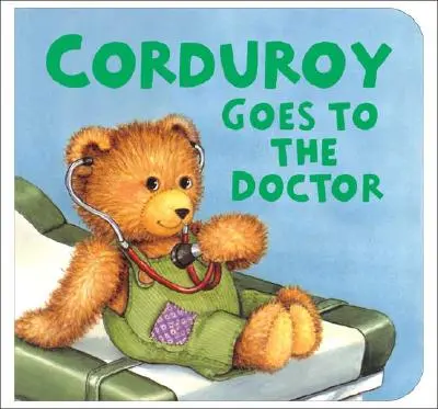 Corduroy va chez le docteur (format Lg) - Corduroy Goes to the Doctor (Lg Format)