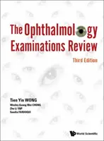 Revue des examens ophtalmologiques (troisième édition) - Ophthalmology Examinations Review, the (Third Edition)